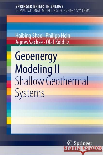 Geoenergy Modeling II: Shallow Geothermal Systems Shao, Haibing 9783319450551 Springer