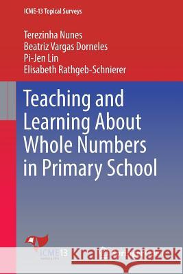 Teaching and Learning about Whole Numbers in Primary School Nunes, Terezinha 9783319451121 Springer