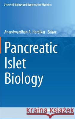 Pancreatic Islet Biology Anandwardhan A. Hardikar 9783319453057 Springer