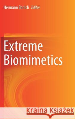 Extreme Biomimetics Hermann Ehrlich 9783319453385