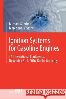Ignition Systems for Gasoline Engines: 3rd International Conference, November 3-4, 2016, Berlin, Germany Günther, Michael 9783319455037 Springer