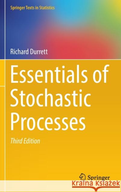 Essentials of Stochastic Processes Richard Durrett 9783319456133 Springer