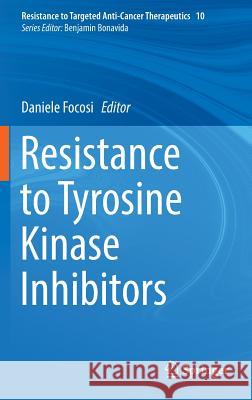 Resistance to Tyrosine Kinase Inhibitors Daniele Focosi 9783319460901 Springer