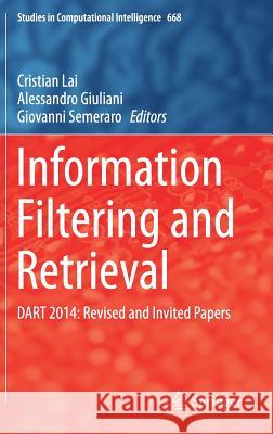 Information Filtering and Retrieval: Dart 2014: Revised and Invited Papers Lai, Cristian 9783319461335 Springer