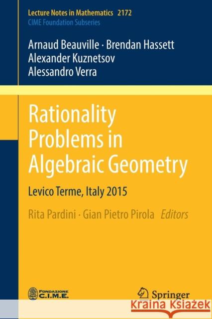Rationality Problems in Algebraic Geometry: Levico Terme, Italy 2015 Pardini, Rita 9783319462080 Springer