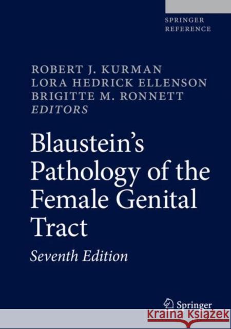 Blaustein's Pathology of the Female Genital Tract Robert J. Kurman Lora Hedric Brigitte M. Ronnett 9783319463339