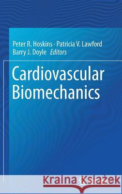 Cardiovascular Biomechanics Peter R. Hoskins Patricia V. Lawford Barry Doyle 9783319464053