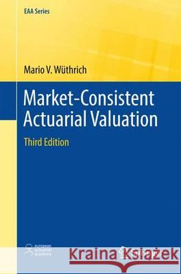 Market-Consistent Actuarial Valuation Mario V. Wuthrich 9783319466354