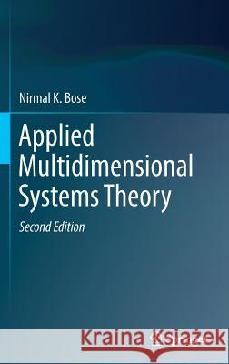 Applied Multidimensional Systems Theory Nirmal K. Bose 9783319468242 Springer