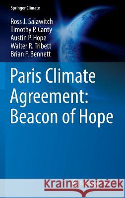 Paris Climate Agreement: Beacon of Hope Salawitch, Ross J. 9783319469386 Springer