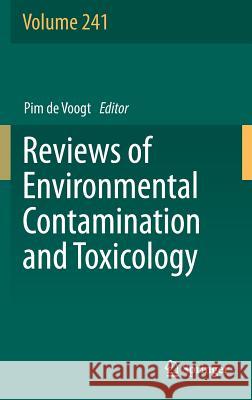 Reviews of Environmental Contamination and Toxicology Volume 241 Pim d 9783319469447 Springer