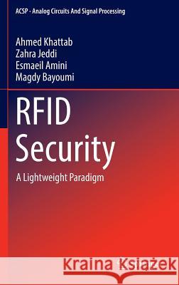 Rfid Security: A Lightweight Paradigm Khattab, Ahmed 9783319475448 Springer