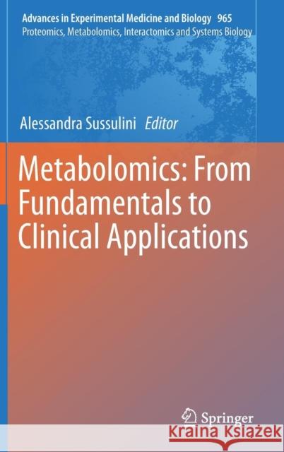 Metabolomics: From Fundamentals to Clinical Applications Alessandra Sussulini 9783319476551 Springer