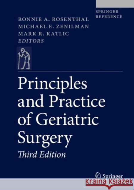 Principles and Practice of Geriatric Surgery Rosenthal, Ronnie A. 9783319477701 Springer