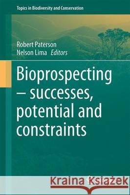 Bioprospecting: Success, Potential and Constraints Paterson, Russell 9783319479330