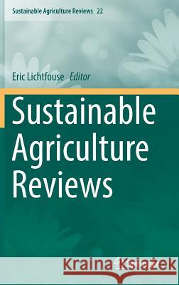 Sustainable Agriculture Reviews Eric Lichtfouse 9783319480053