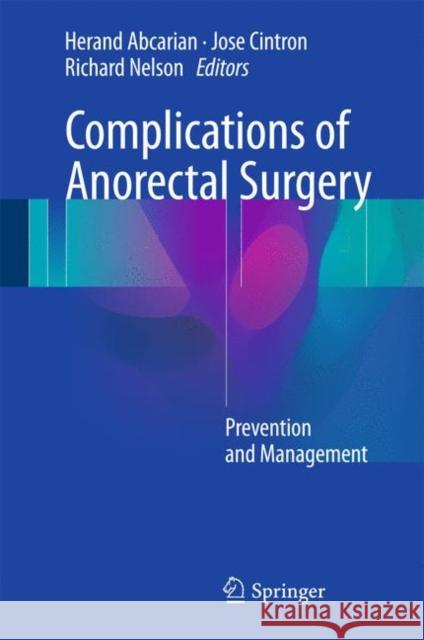 Complications of Anorectal Surgery: Prevention and Management Abcarian, Herand 9783319484044 Springer