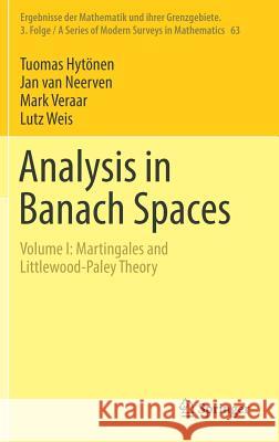 Analysis in Banach Spaces: Volume I: Martingales and Littlewood-Paley Theory Hytönen, Tuomas 9783319485195 Springer