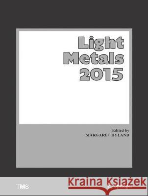 Light Metals 2015 Hyland, Margaret 9783319486109