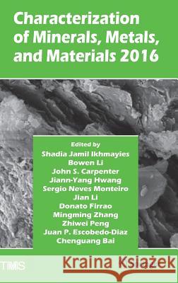 Characterization of Minerals, Metals, and Materials 2016  9783319486239 