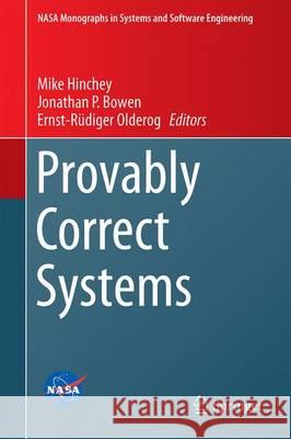 Provably Correct Systems Mike Hinchey Jonathan P. Bowen Ernst-Rudiger Olderog 9783319486277