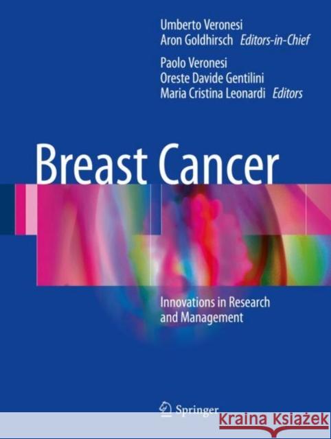 Breast Cancer: Innovations in Research and Management Veronesi, Umberto 9783319488462