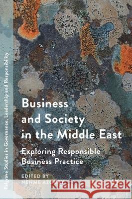 Business and Society in the Middle East: Exploring Responsible Business Practice Azoury, Nehme 9783319488561