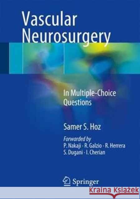 Vascular Neurosurgery: In Multiple-Choice Questions Hoz, Samer S. 9783319491868 Springer