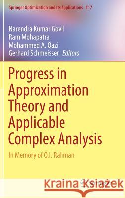Progress in Approximation Theory and Applicable Complex Analysis: In Memory of Q.I. Rahman Govil, Narendra Kumar 9783319492407