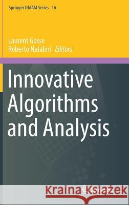 Innovative Algorithms and Analysis Laurent Gosse Roberto Natalini 9783319492612 Springer
