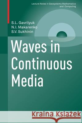 Waves in Continuous Media Sergey Gavrilyuk Nikolai Makarenko Sergey Sukhinin 9783319492766 Springer