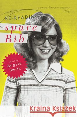 Re-Reading Spare Rib Smith, Angela 9783319493091 Palgrave MacMillan