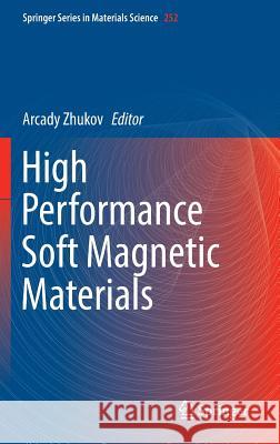 High Performance Soft Magnetic Materials Arcady Zhukov 9783319497051