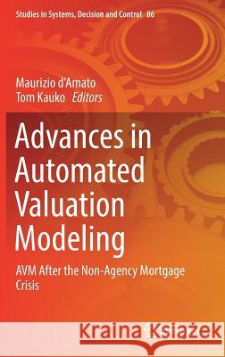 Advances in Automated Valuation Modeling: Avm After the Non-Agency Mortgage Crisis d'Amato, Maurizio 9783319497440