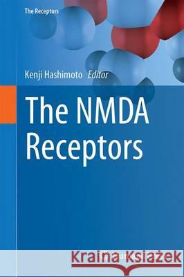 The Nmda Receptors Hashimoto, Kenji 9783319497938