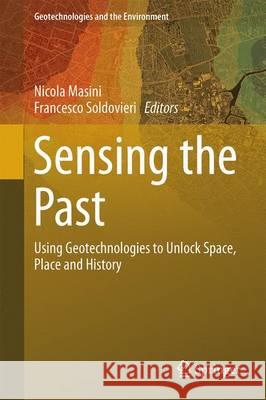 Sensing the Past: From Artifact to Historical Site Masini, Nicola 9783319505169 Springer