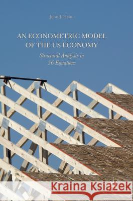 An Econometric Model of the Us Economy: Structural Analysis in 56 Equations Heim, John J. 9783319506807 Palgrave MacMillan