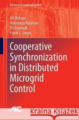 Cooperative Synchronization in Distributed Microgrid Control Ali Bidram Vahidreza Nasirian Ali Davoudi 9783319508078 Springer