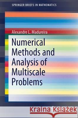 Numerical Methods and Analysis of Multiscale Problems Alexandre L. Madureira 9783319508641