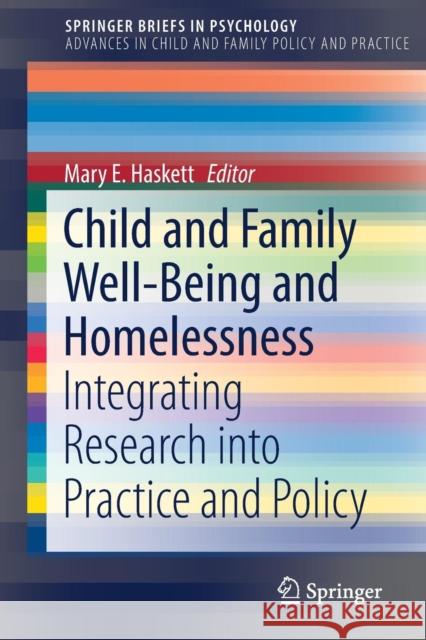 Child and Family Well-Being and Homelessness: Integrating Research Into Practice and Policy Haskett, Mary E. 9783319508856 Springer