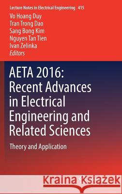 Aeta 2016: Recent Advances in Electrical Engineering and Related Sciences: Theory and Application Duy, Vo Hoang 9783319509037 Springer