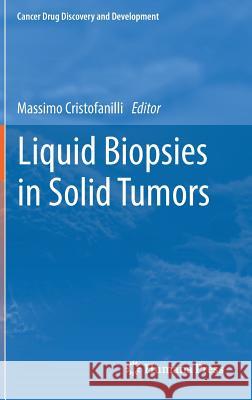 Liquid Biopsies in Solid Tumors Massimo Cristofanilli 9783319509556