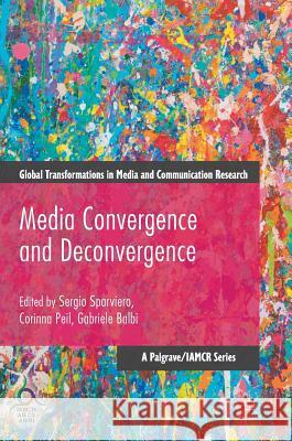 Media Convergence and Deconvergence Sparviero, Sergio 9783319512884 Palgrave MacMillan