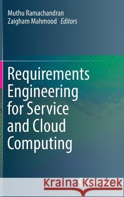 Requirements Engineering for Service and Cloud Computing Muthu Ramachandran Zaigham Mahmood 9783319513096