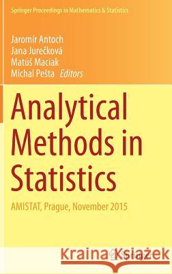 Analytical Methods in Statistics: Amistat, Prague, November 2015 Antoch, Jaromír 9783319513126 Springer