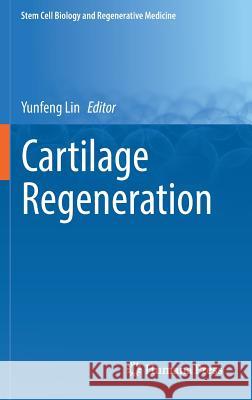 Cartilage Regeneration Yunfeng Lin 9783319516165