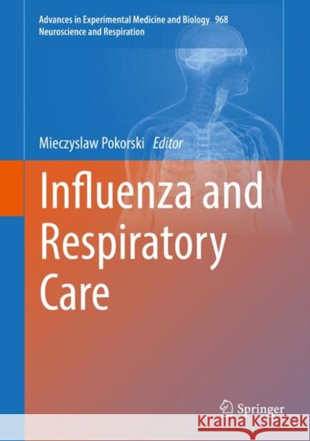 Influenza and Respiratory Care Mieczyslaw Pokorski 9783319517117 Springer