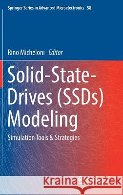 Solid-State-Drives (Ssds) Modeling: Simulation Tools & Strategies Micheloni, Rino 9783319517346