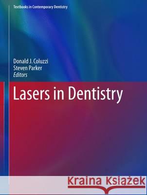 Lasers in Dentistry--Current Concepts Coluzzi, Donald J. 9783319519432 Springer