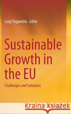 Sustainable Growth in the Eu: Challenges and Solutions Paganetto, Luigi 9783319520179